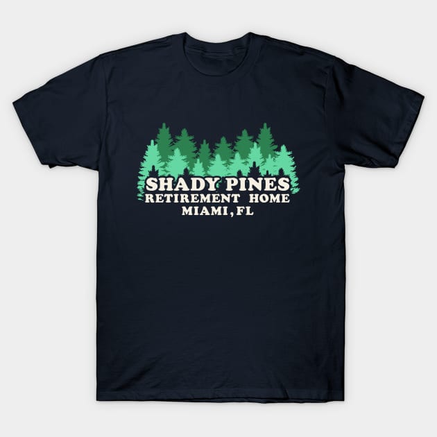 Shady Pines Retirement Home T-Shirt by machmigo